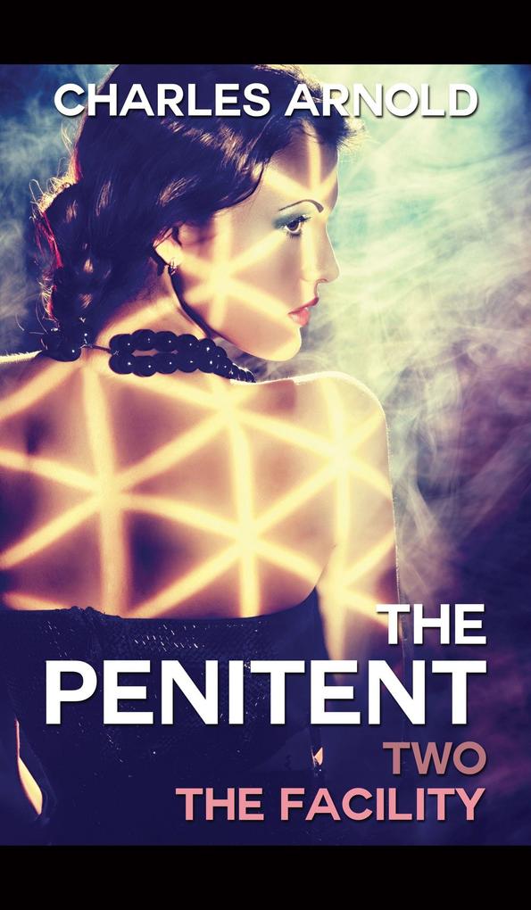 The Penitent II: The Facility