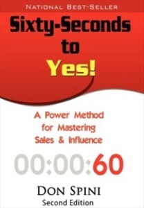 Sixty-Seconds to Yes: A Powerful Method for Sales and Influence