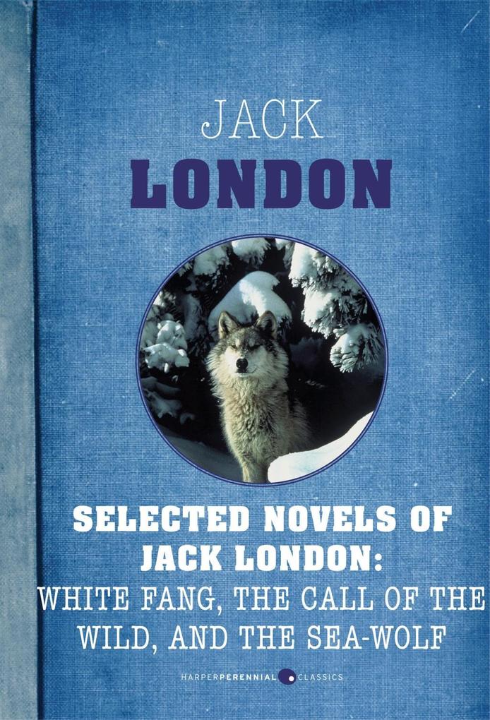 Selected Novels Of Jack London