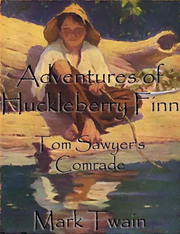 Adventures of Huckleberry Finn: Tom Sawyer‘s Comrade