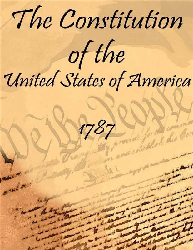 The Constitution of the United States of America: 1787 (Annotated)