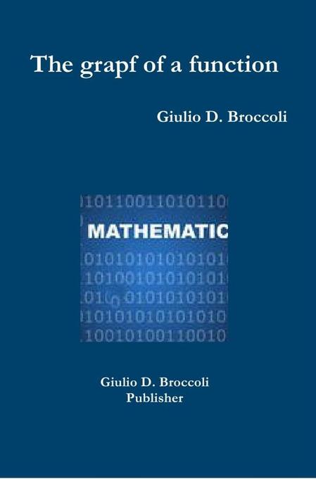 The graph of a function als eBook Download von Giulio D. Broccoli - Giulio D. Broccoli
