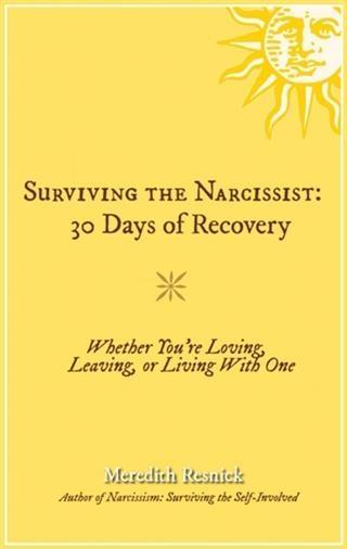 Surviving the Narcissist: 30 Days of Recovery
