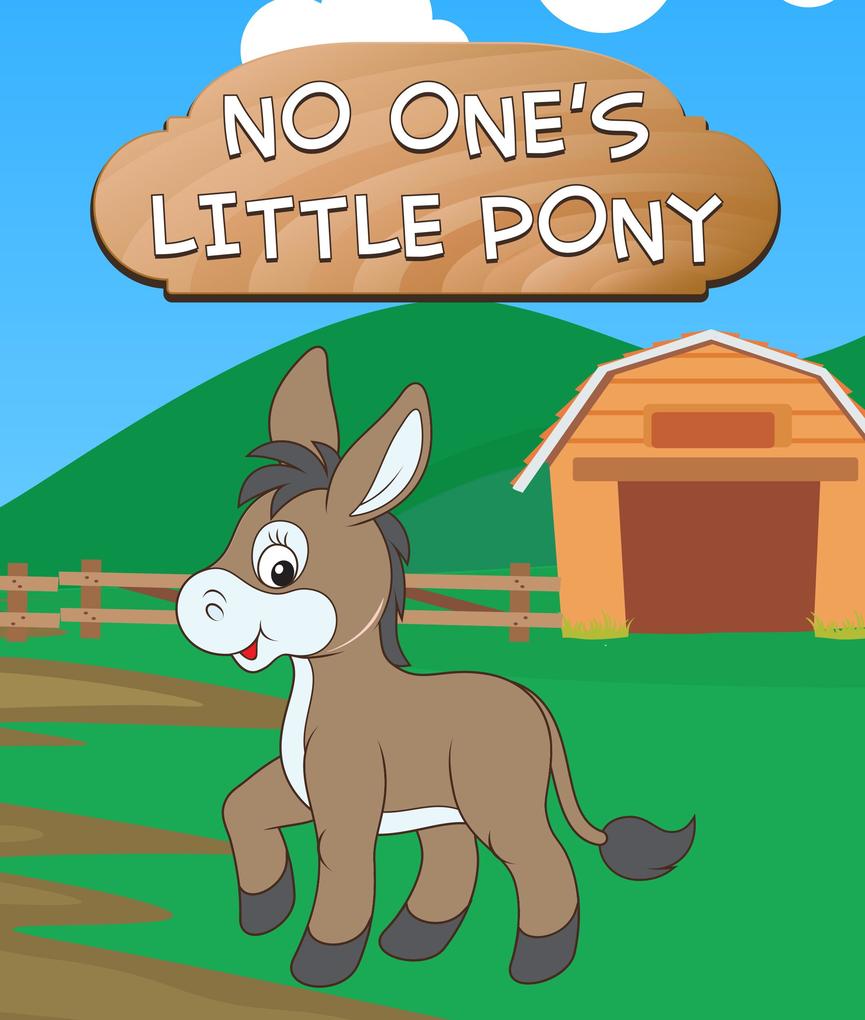 No One‘s Little Pony