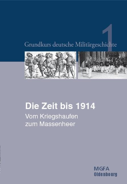 Die Zeit bis 1914 - Gerhard P. Groß/ Ernst Willi Hansen/ Karl-Volker Neugebauer/ Harald Potempa