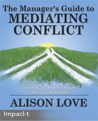 Manager‘s Guide to Mediating Conflict