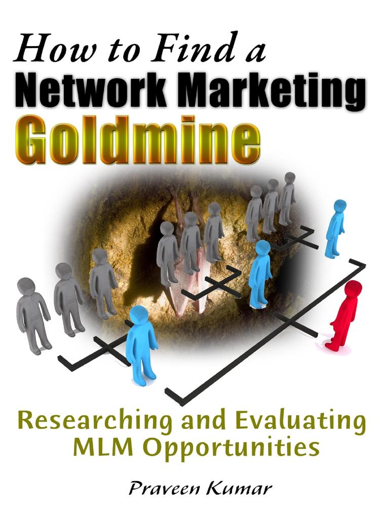 How to Find a Network Marketing Goldmine: Researching and Evaluating MLM Opportunities