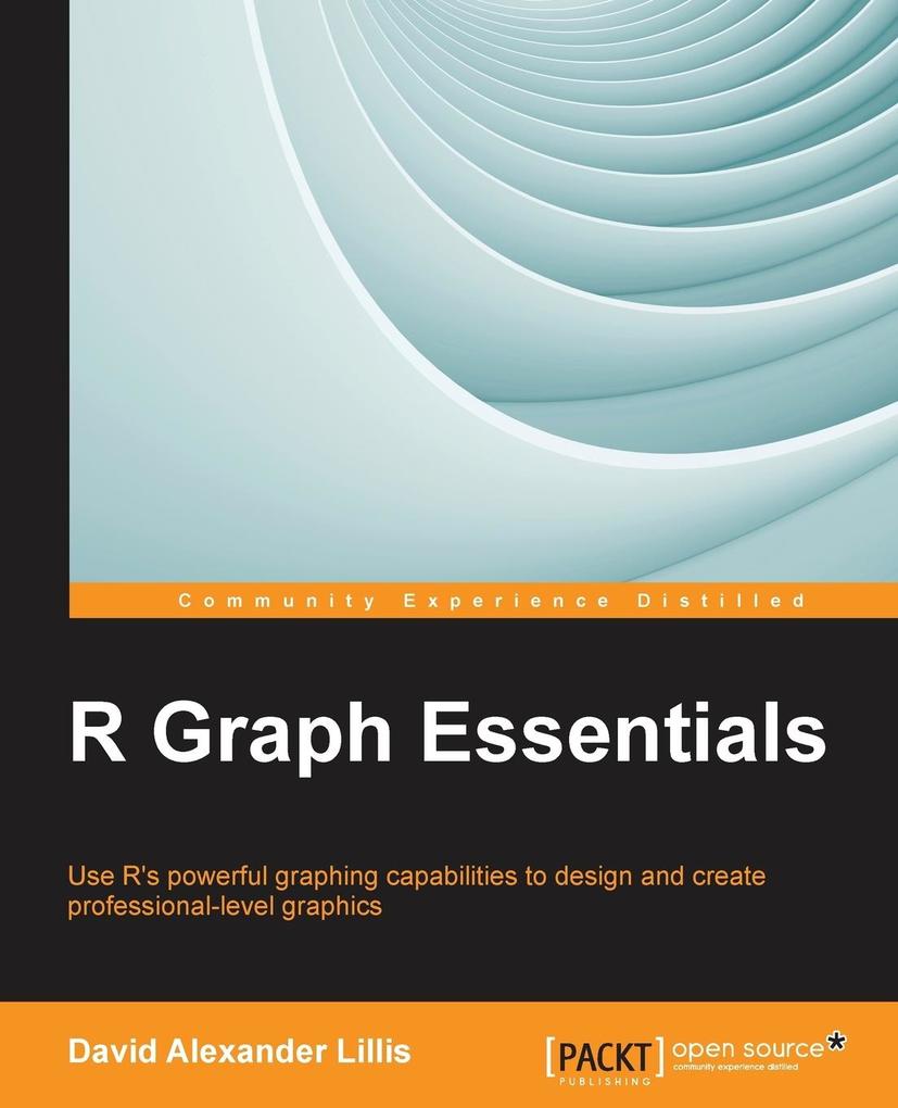 R Graph Essentials als Taschenbuch von David Alexander Lillis