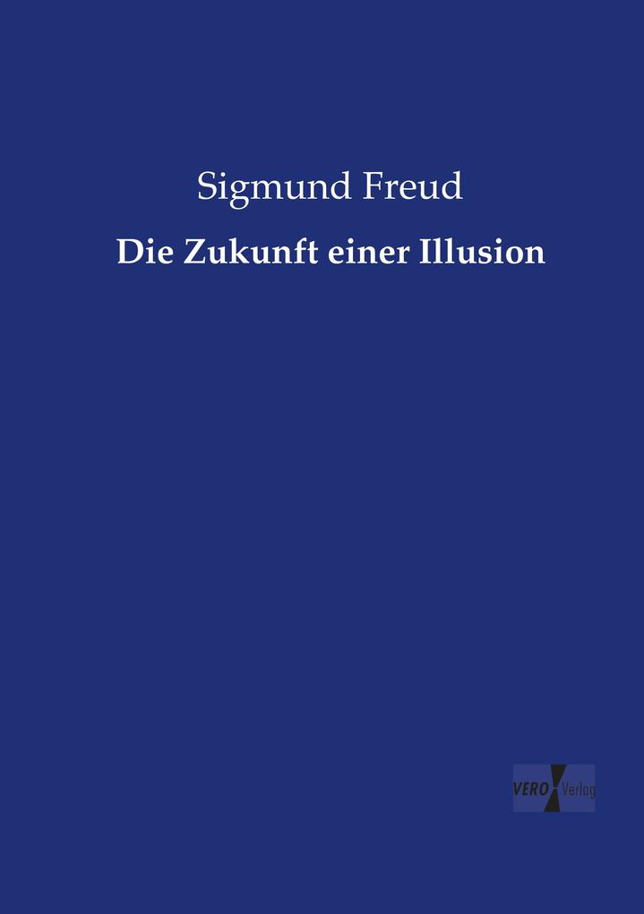 Die Zukunft einer Illusion