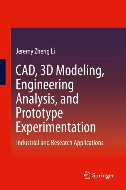CAD 3D Modeling Engineering Analysis and Prototype Experimentation