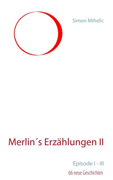 Merlin‘s Erzählungen II