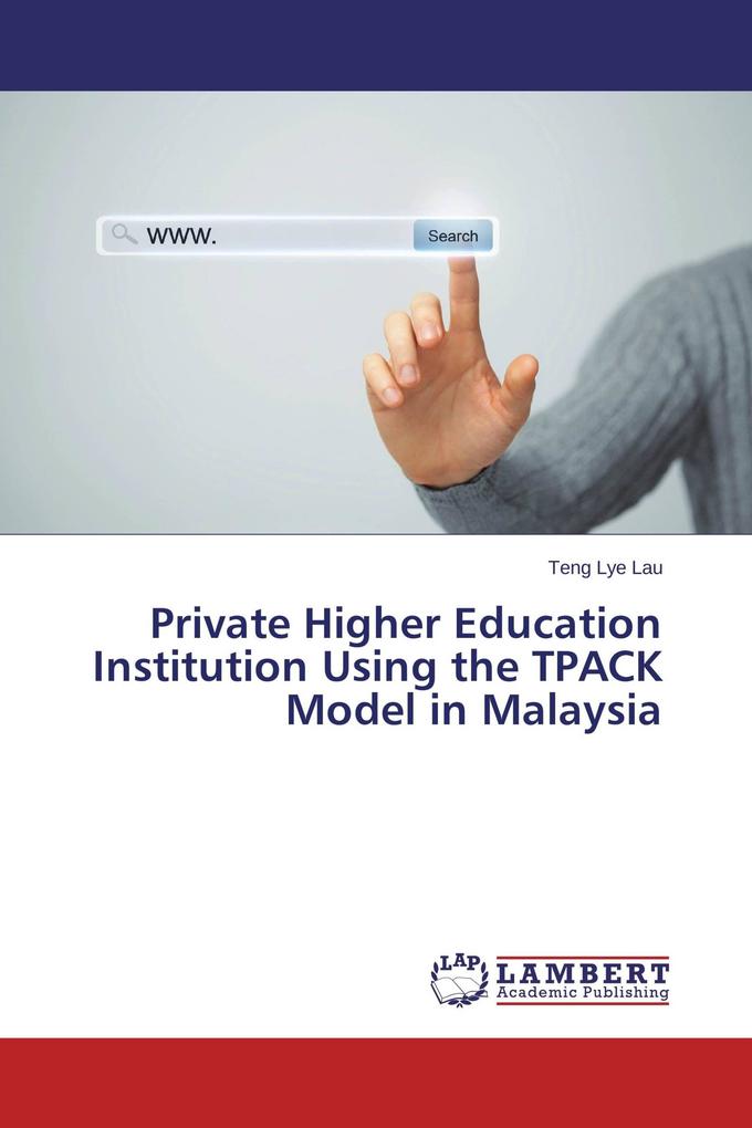 Private Higher Education Institution Using the TPACK Model in Malaysia