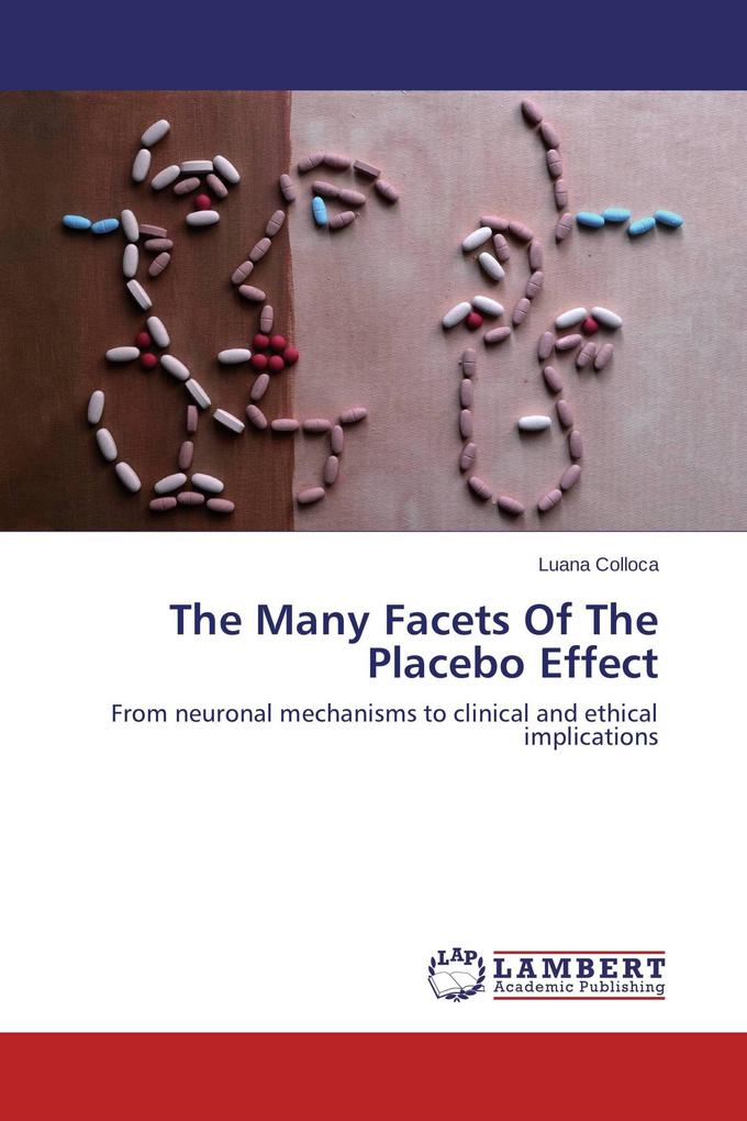 The Many Facets Of The Placebo Effect