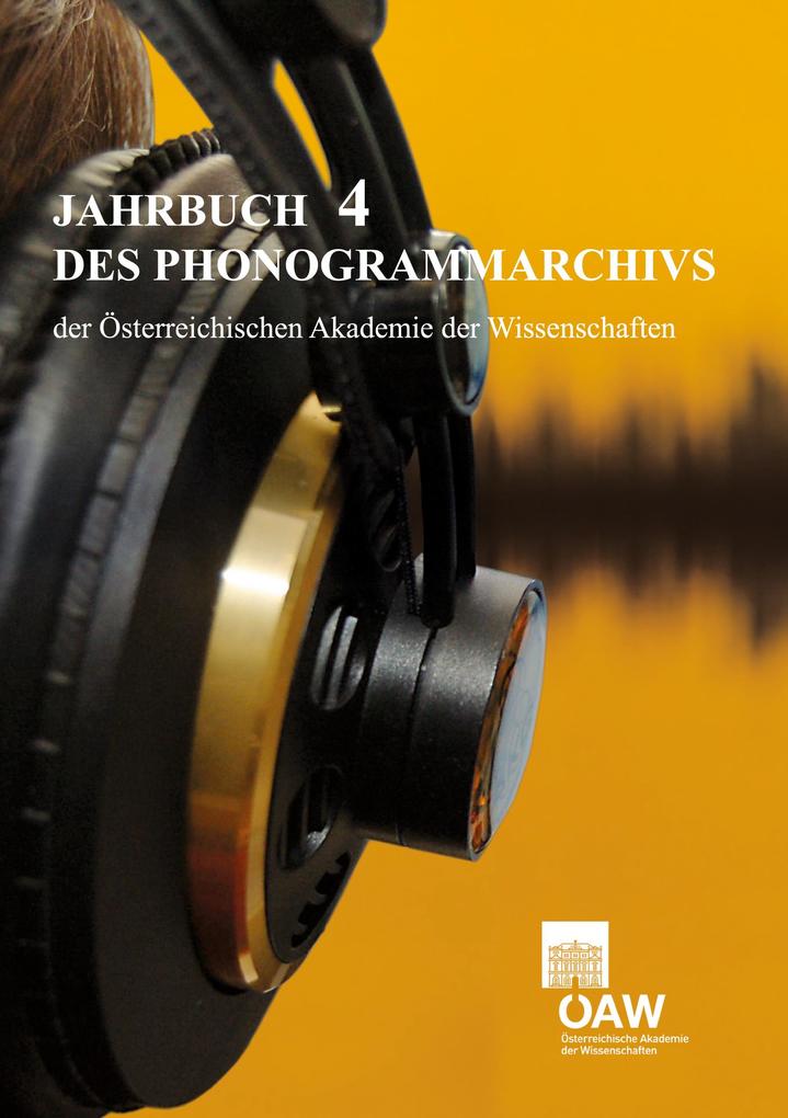 Jahrbuch des Phonogrammarchivs der Österreichischen Akademie der Wissenschaften 4