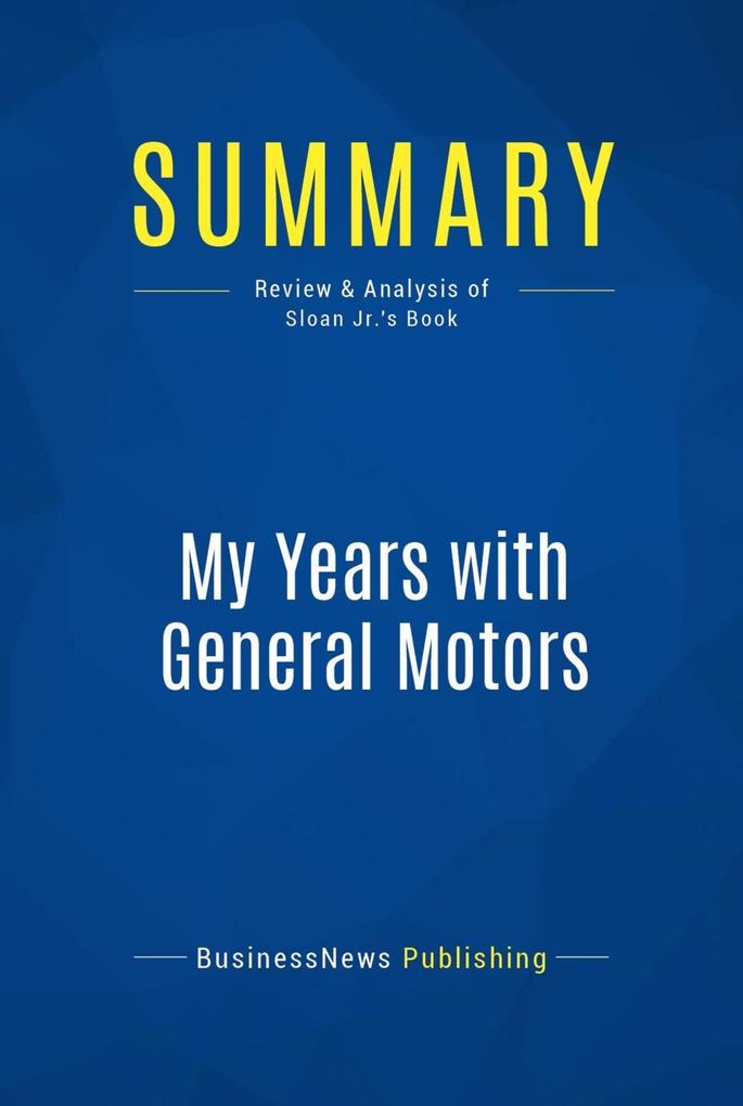 Summary: My Years with General Motors
