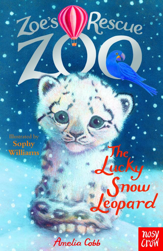 Zoe‘s Rescue Zoo: The Lucky Snow Leopard