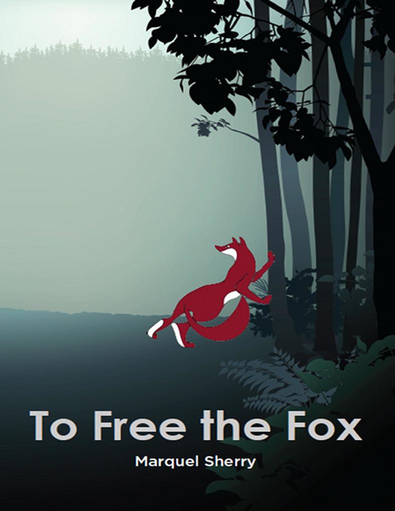 To Free the Fox