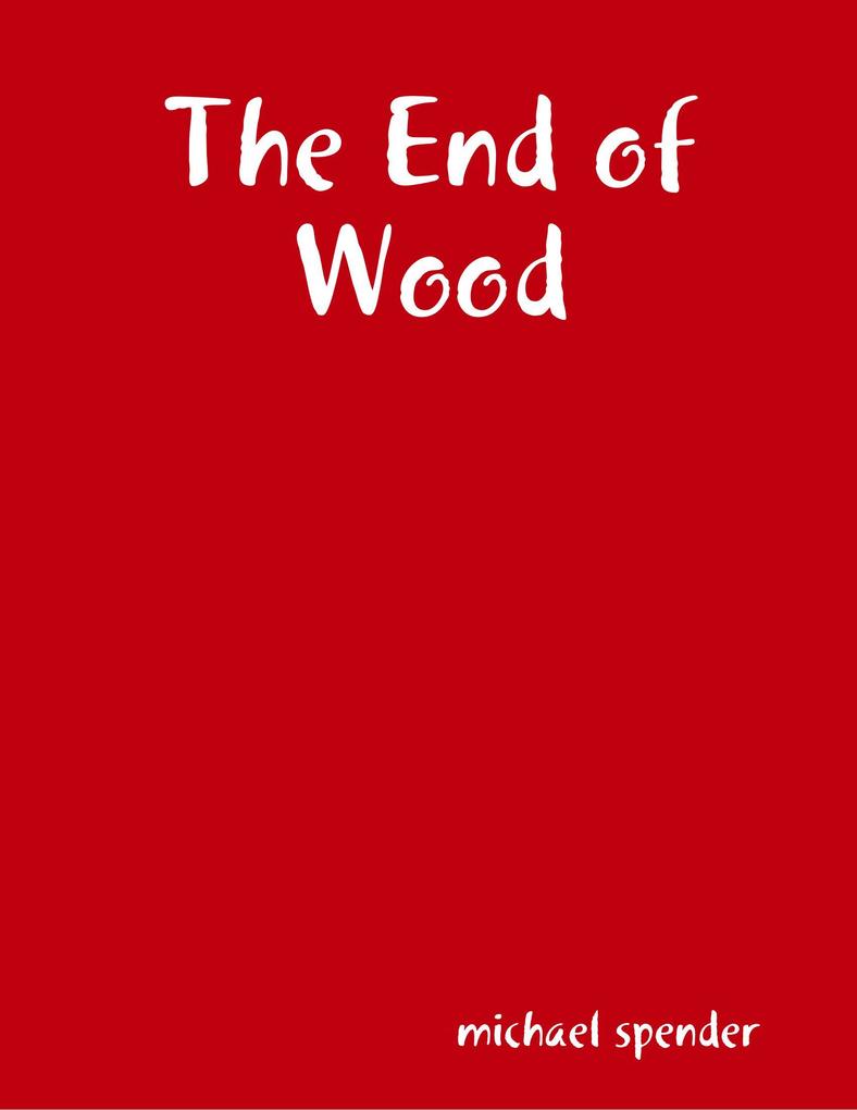 The End of Wood