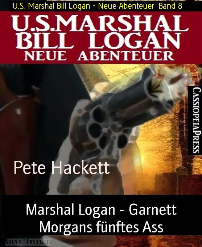 Marshal Logan - Garnett Morgans fünftes Ass