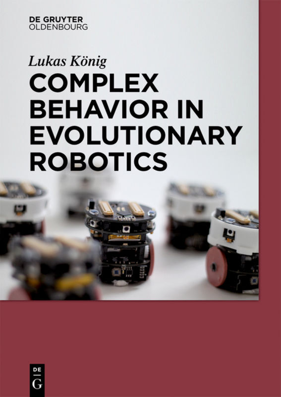 Complex Behavior in Evolutionary Robotics