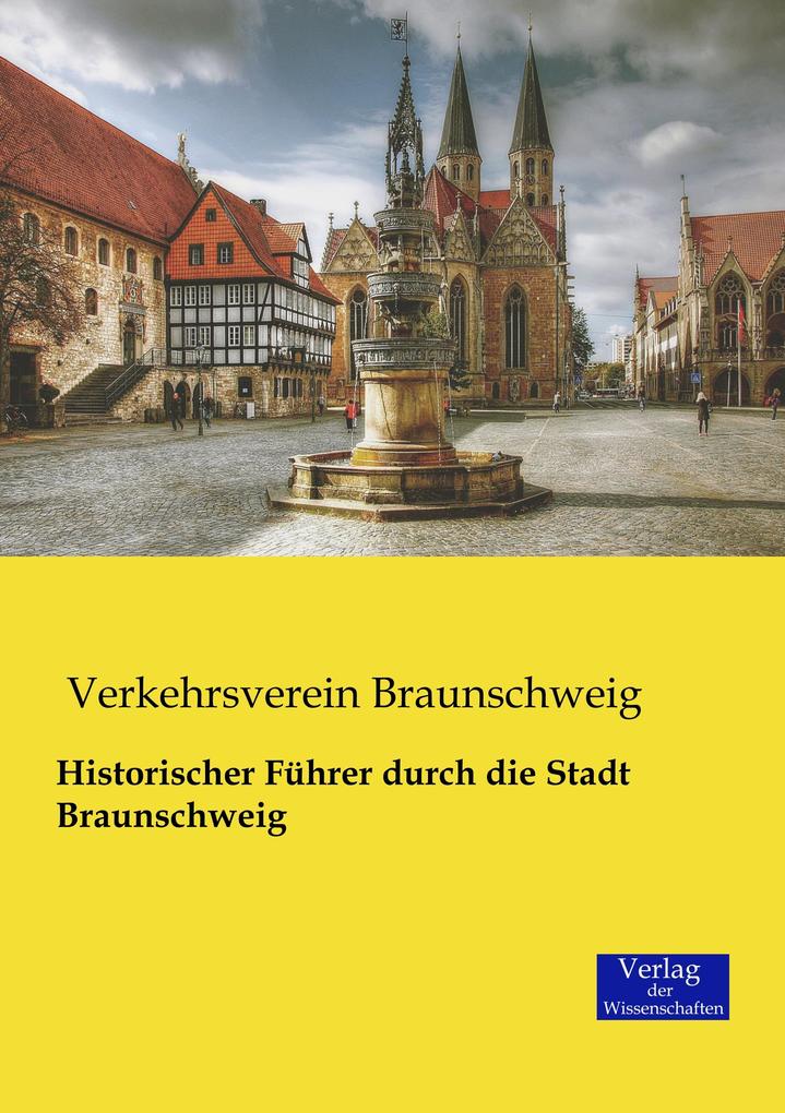 Historischer Führer durch die Stadt Braunschweig