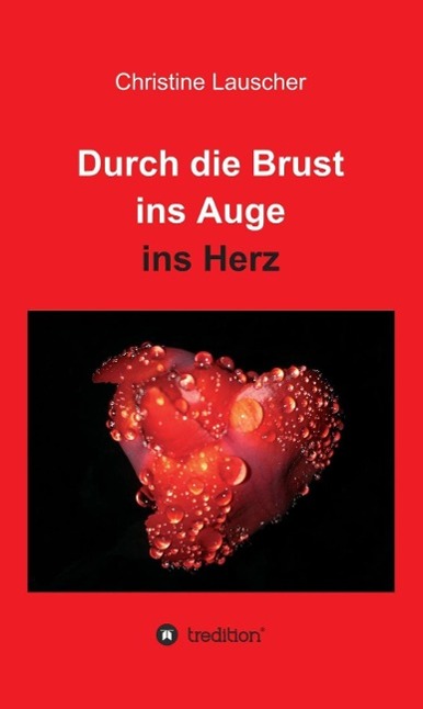 Durch die Brust ins Auge ins Herz