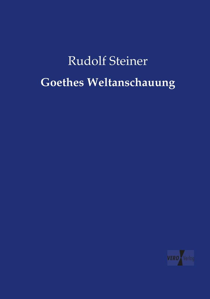 Goethes Weltanschauung