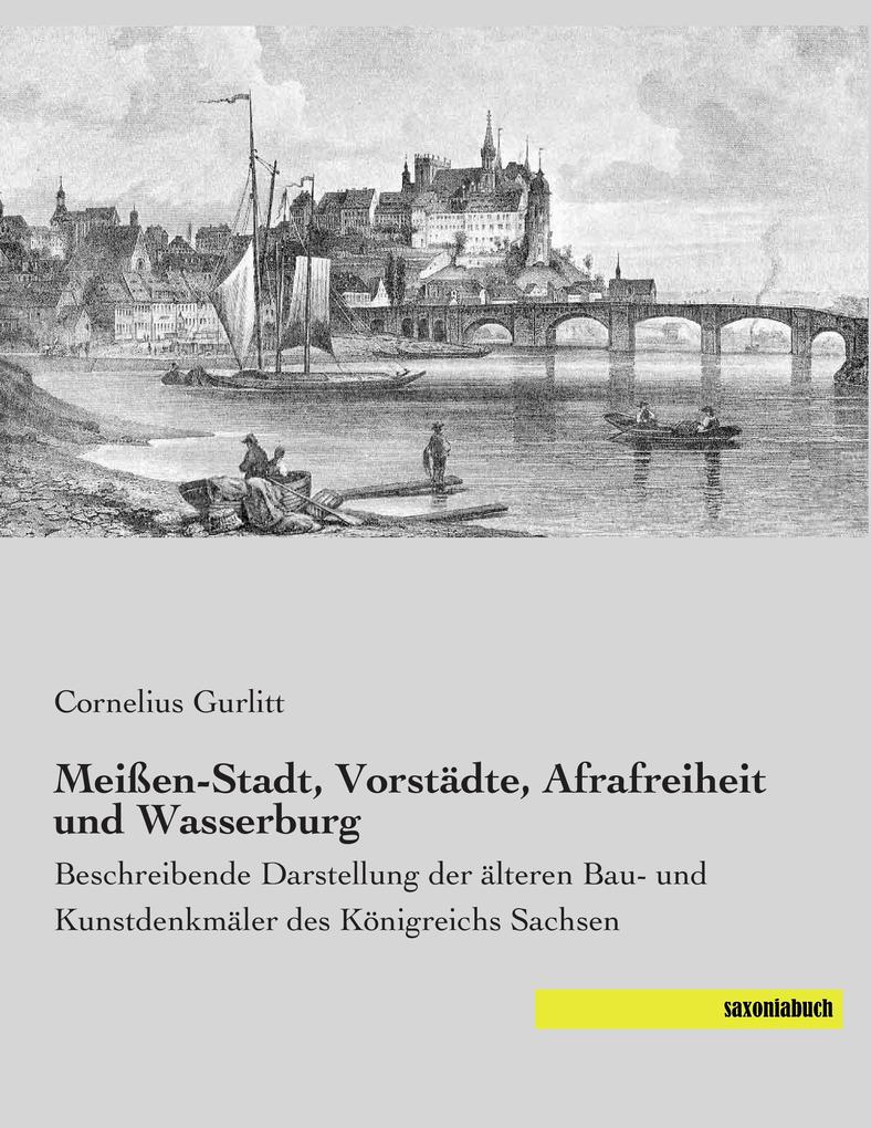 Meißen-Stadt Vorstädte Afrafreiheit und Wasserburg