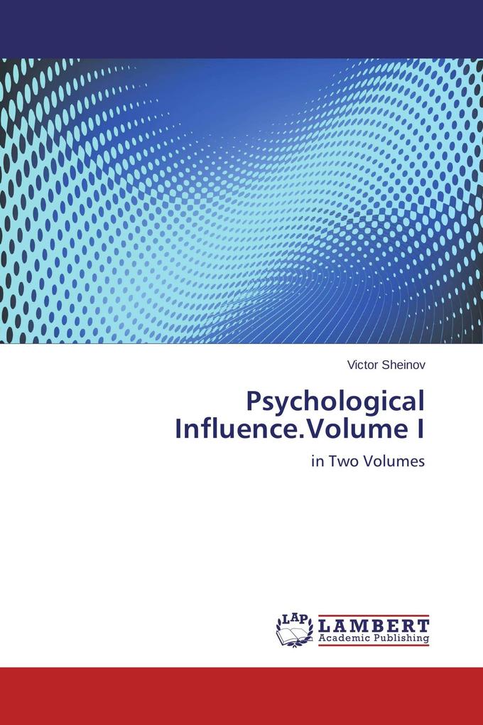 Psychological Influence.Volume I