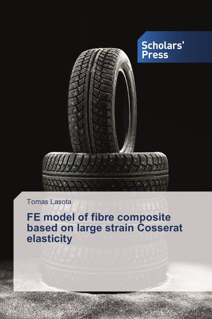 FE model of fibre composite based on large strain Cosserat elasticity