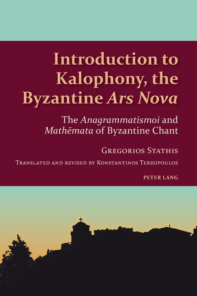 Introduction to Kalophony the Byzantine «Ars Nova»