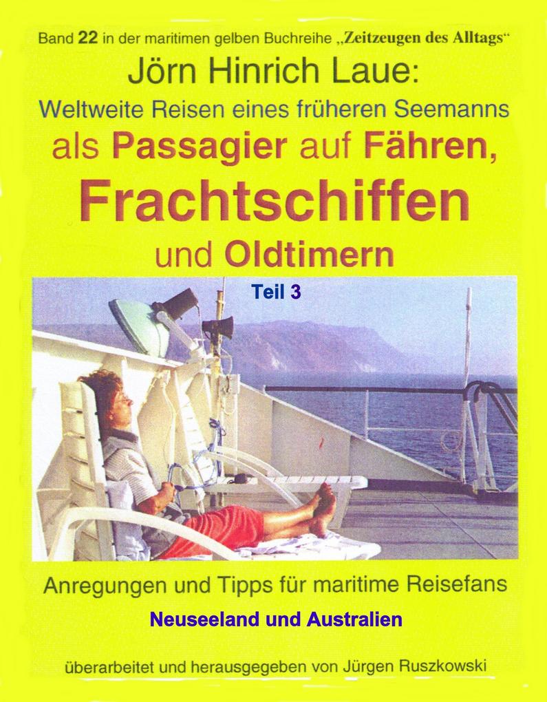Als Passagier auf Frachtschiffen Fähren und Oldtimern - Teil 3