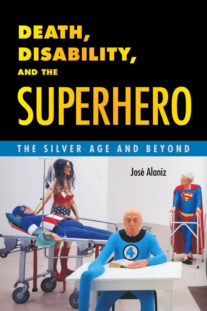 Death Disability and the Superhero