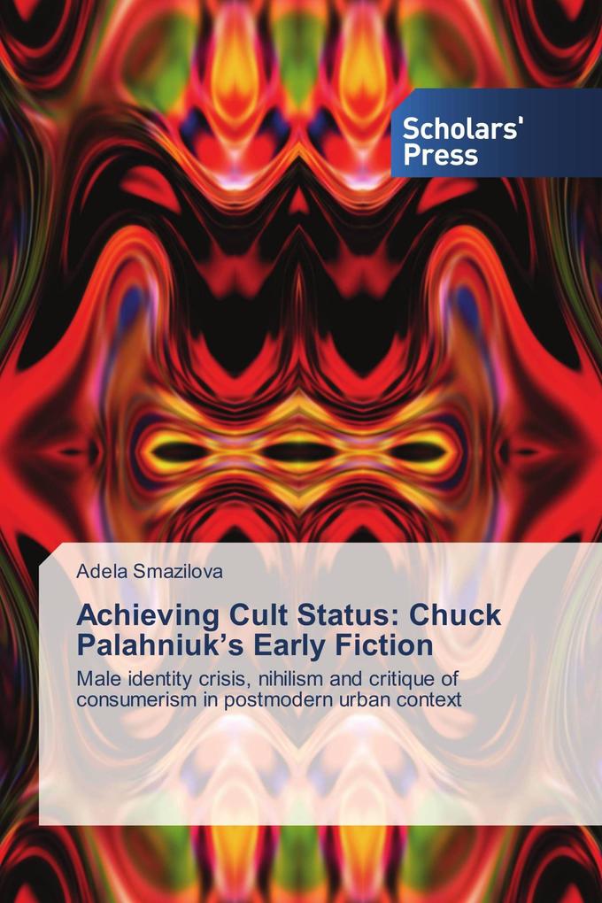Achieving Cult Status: Chuck Palahniuk's Early Fiction