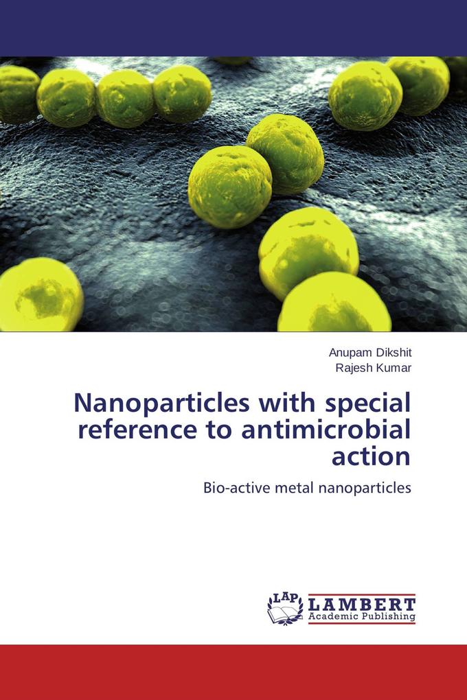 Nanoparticles with special reference to antimicrobial action
