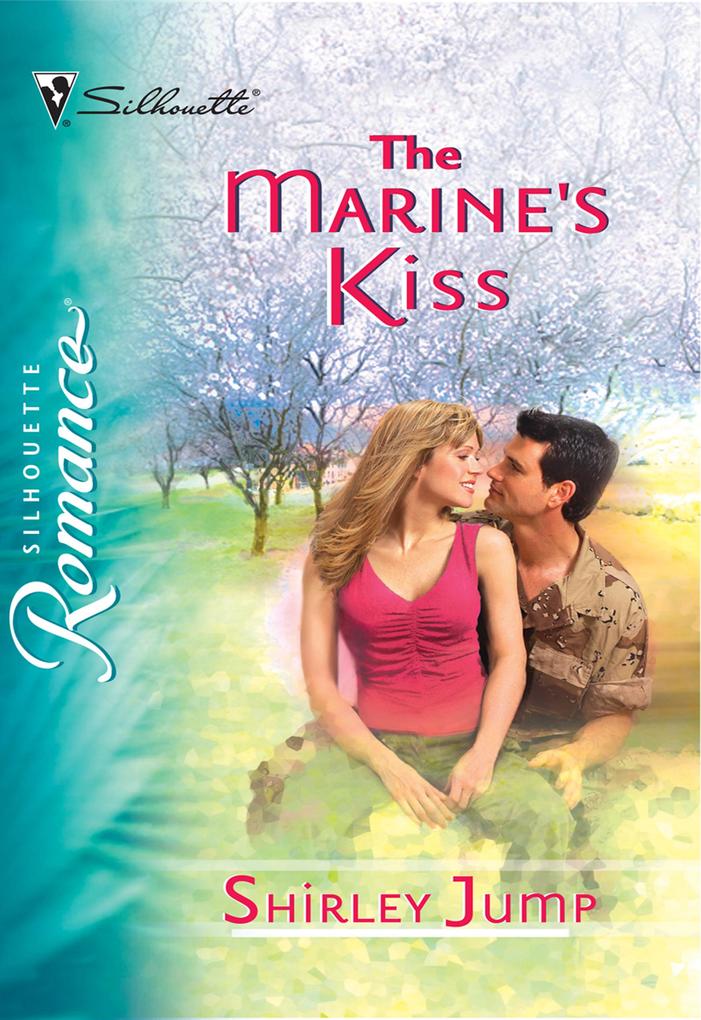 The Marine‘s Kiss (Mills & Boon Silhouette)