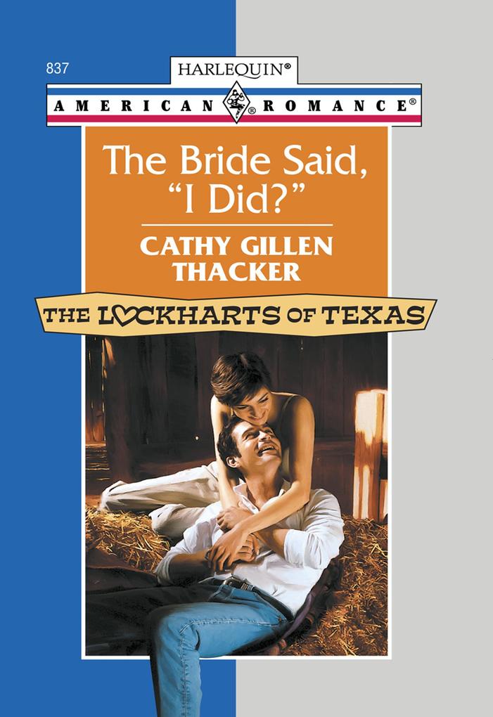 The Bride Said ‘I Did?‘ (Mills & Boon American Romance)