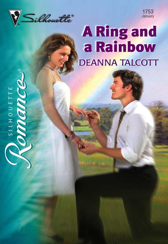 A Ring And A Rainbow (Mills & Boon Silhouette)