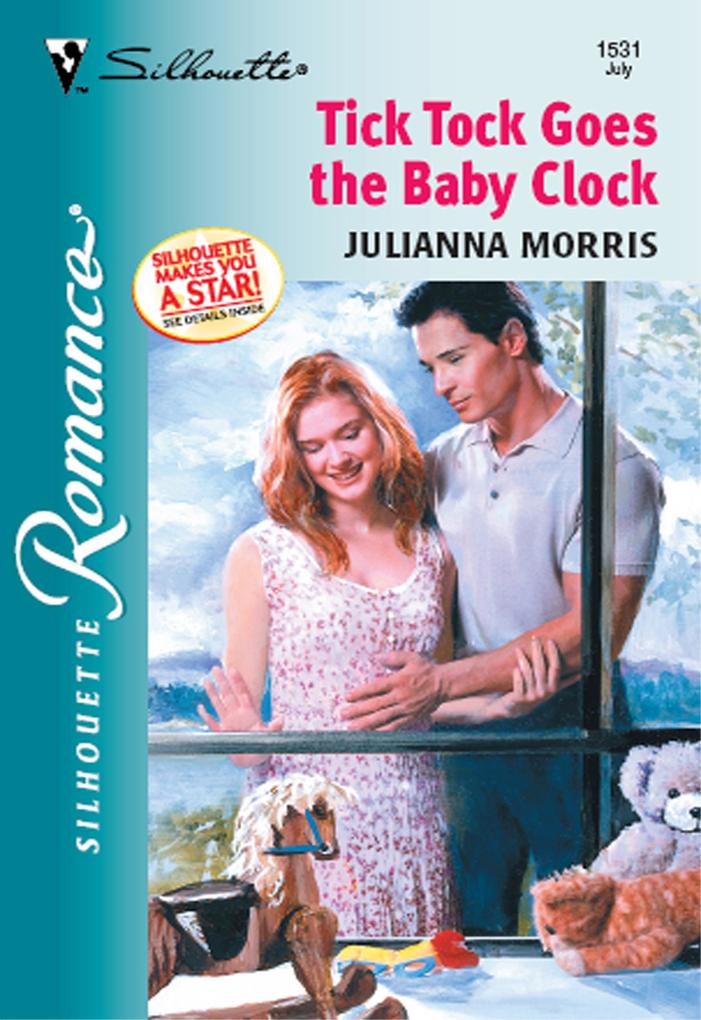 Tick Tock Goes The Baby Clock (Mills & Boon Silhouette)