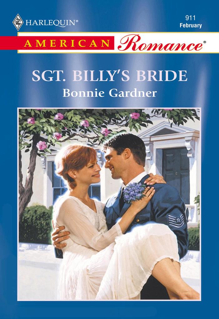 Sgt. Billy‘s Bride (Mills & Boon American Romance)