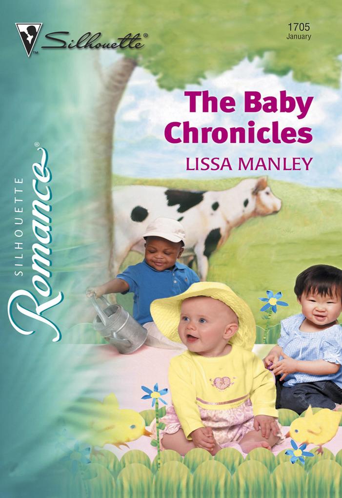 The Baby Chronicles (Mills & Boon Silhouette)