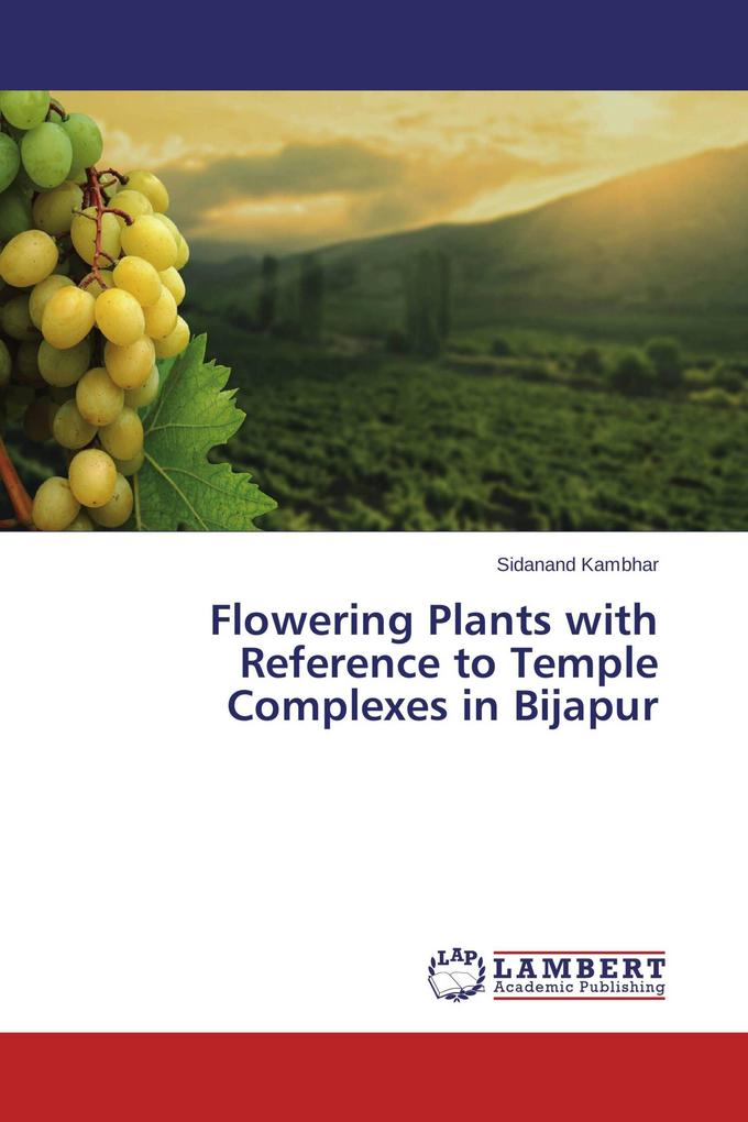 Flowering Plants with Reference to Temple Complexes in Bijapur