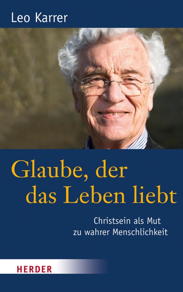 Glaube der das Leben liebt