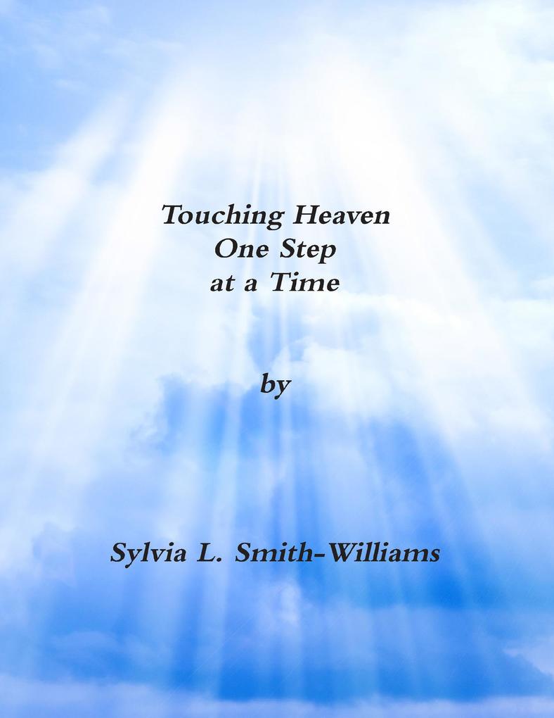 Touching Heaven One Step At a Time