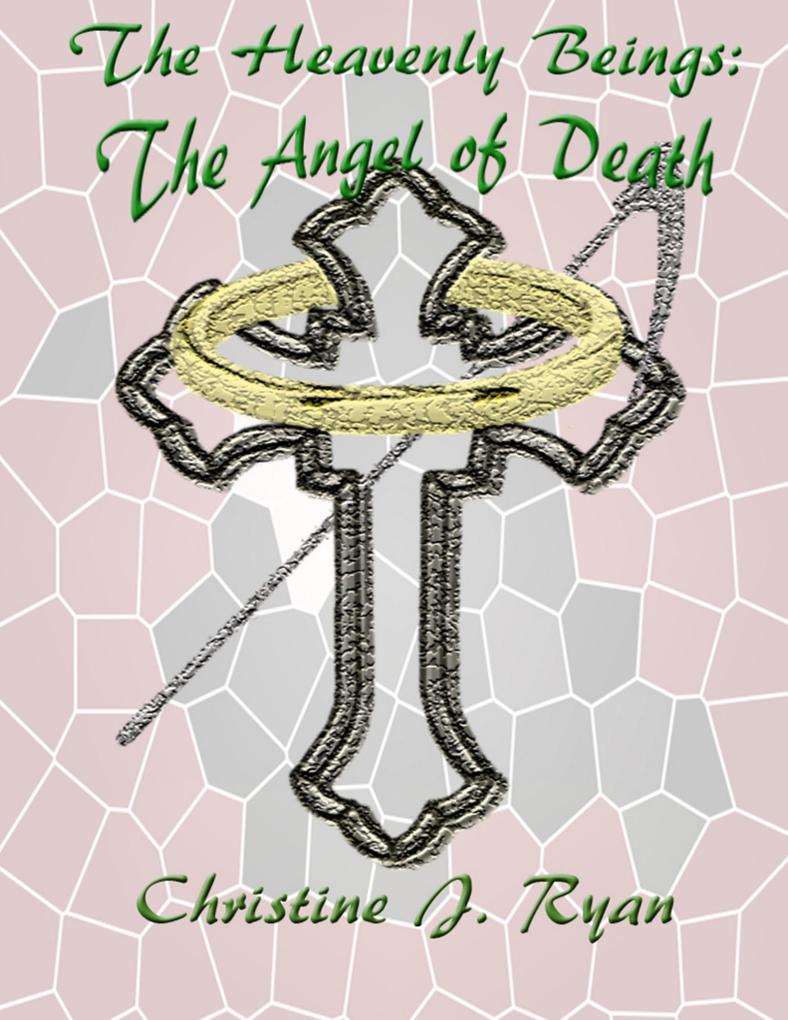The Heavenly Beings: The Angel of Death