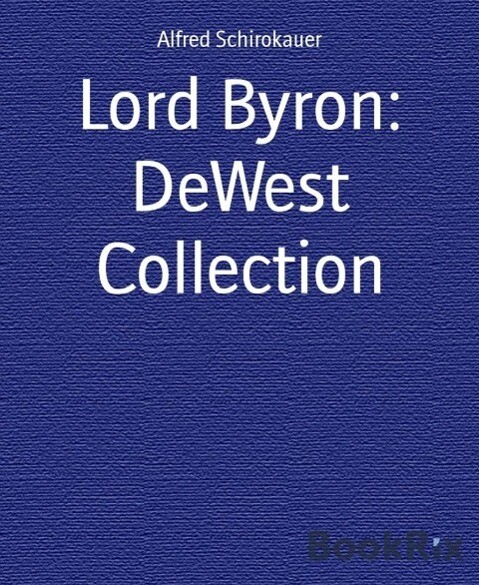 Lord Byron: DeWest Collection