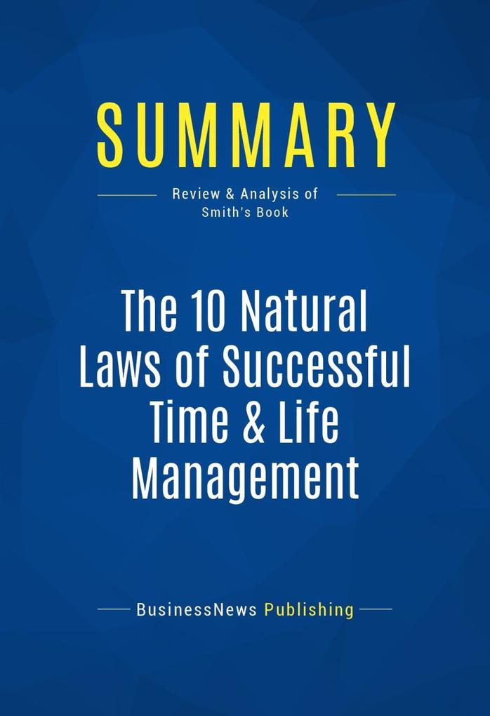 Summary: The 10 Natural Laws of Successful Time & Life Management