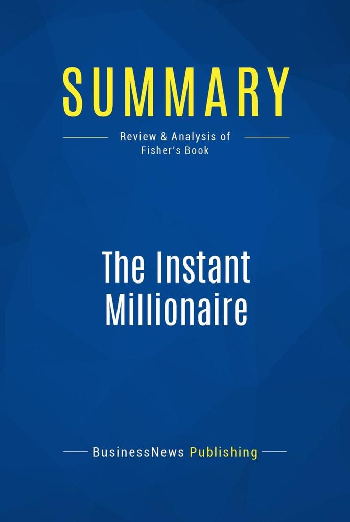 Summary: The Instant Millionaire
