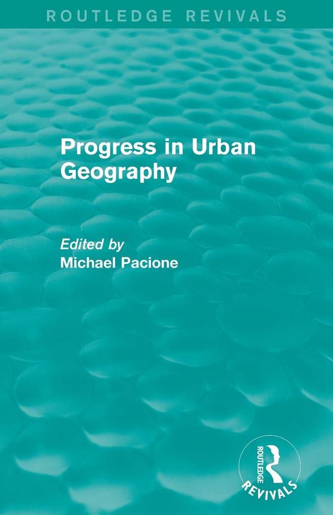 Progress in Urban Geography (Routledge Revivals)