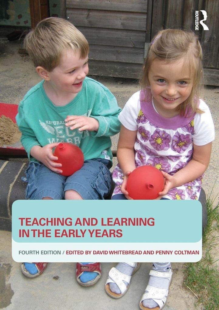 Teaching and Learning in the Early Years